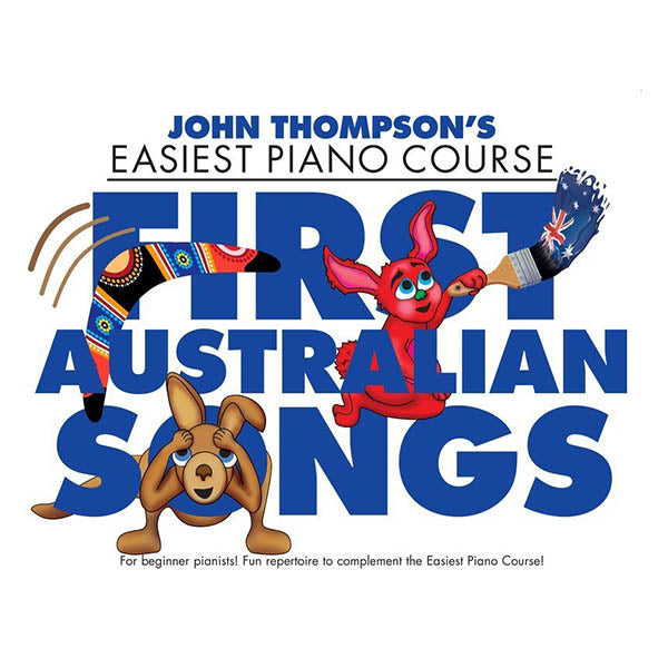 Thompson's Easiest Piano Course First Australian Songs